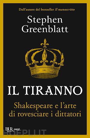 greenblatt stephen - il tiranno