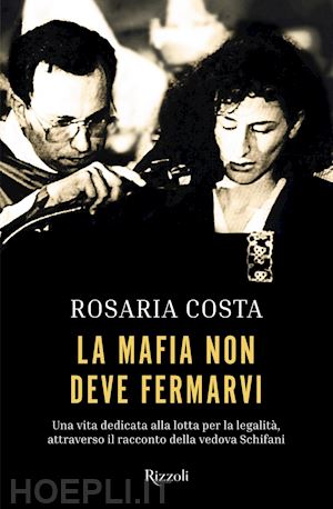 costa rosaria - la mafia non deve fermarvi