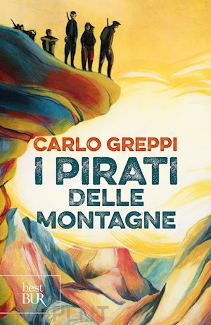 greppi carlo - i pirati delle montagne