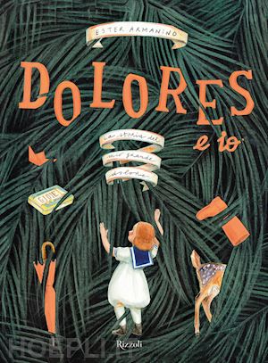 armanino ester - dolores e io. ediz. a colori