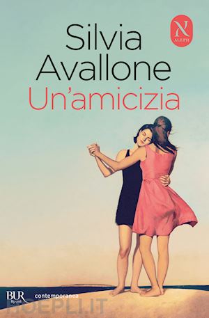 avallone silvia - un'amicizia