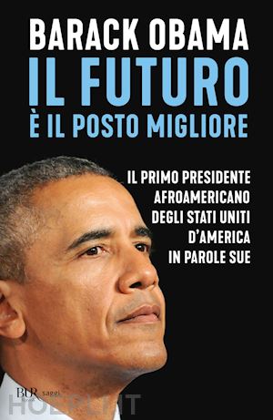 obama barack - il futuro e' il posto migliore