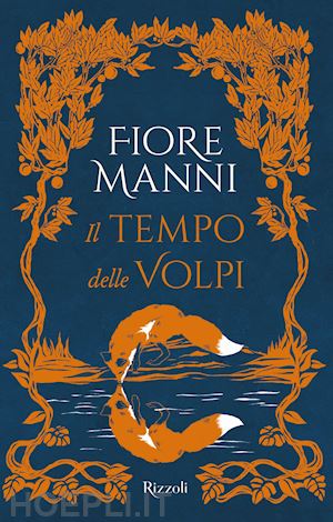 manni fiore - il tempo delle volpi