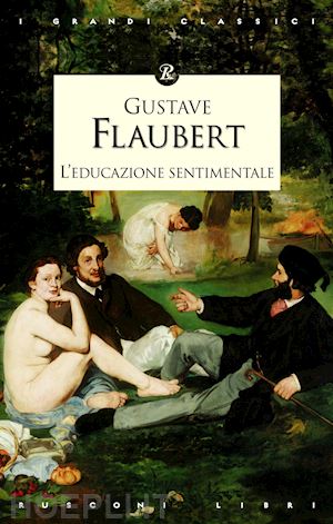 flaubert gustave - l'educazione sentimentale