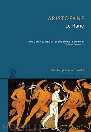 aristofane - le rane. testo greco a fronte