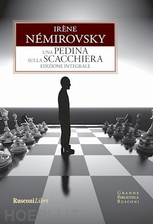 nemirovsky irene - la pedina sulla scacchiera. ediz. integrale