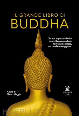 buddha; maggio mauro (curatore) - il grande libro di buddha