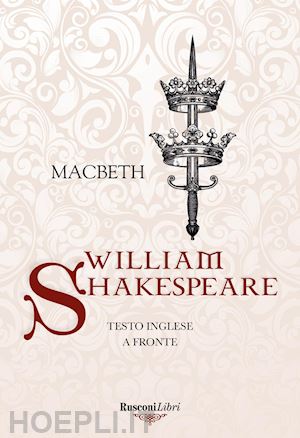 shakespeare william - macbeth. testo inglese a fronte