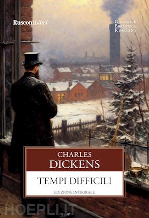 dickens charles - tempi difficili. ediz. integrale