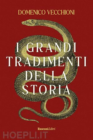 vecchioni domenico - i grandi tradimenti della storia