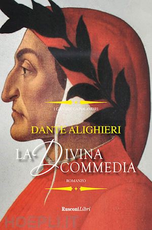 alighieri dante - la divina commedia. ediz. integrale