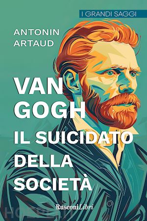artaud antonin - van gogh. il suicidato della società
