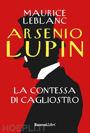 leblanc maurice - arsenio lupin. la contessa di cagliostro