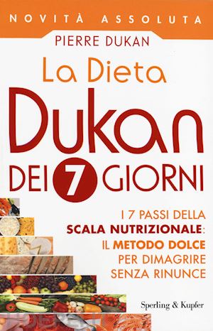 dukan pierre - la dieta dukan dei 7 giorni