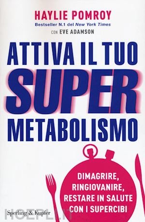 Dieta supermetabolismo haylie pomroy