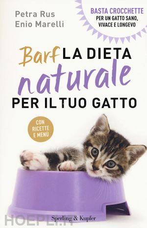 rus petra; marelli enio; raimondi v. (curatore) - barf. la dieta naturale per il tuo gatto
