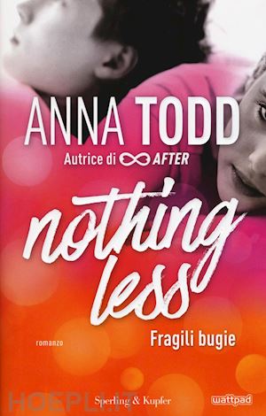 todd anna - nothing less. fragili bugie