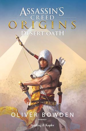 bowden oliver - assassin's creed. origins. desert oath