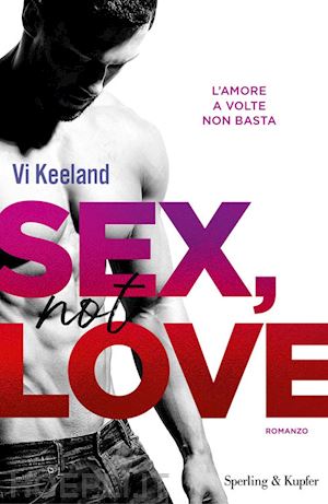 keeland vi - sex, not love