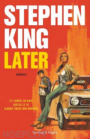 Later. Ediz. Italiana - King Stephen  Libro Sperling & Kupfer 03/2021 