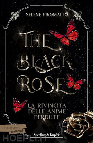 piromallo selene - la rivincita delle anime perdute. the black rose . vol. 4
