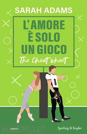 adams sarah - l'amore e' solo un gioco. the cheat sheet