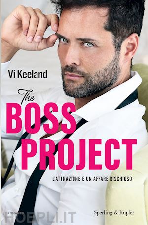 keeland vi - the boss project. l'attrazione e' un affare rischioso