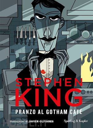 king stephen - pranzo al gotham cafe'. ediz. illustrata