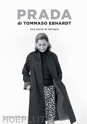 ebhardt tommaso - prada. una storia di famiglia