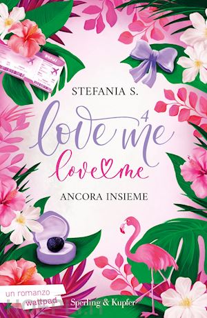 stefania s. - ancora insieme. love me love me. vol. 4