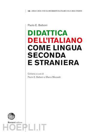 balboni paolo e. - didattica dell'italiano come lingua seconda e straniera