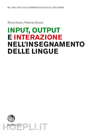 nuzzo elena; grassi roberta - input, output e interazione nell'insegnamento delle lingue