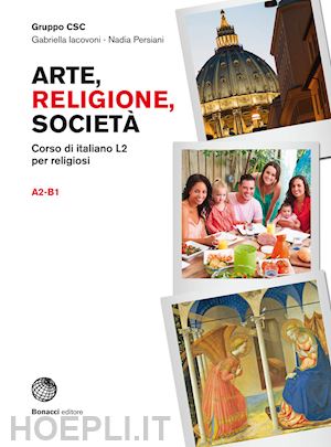 iacovoni gabriella; persiani nadia - arte, religione, societa'. corso di italiano l2 per religiosi. arte, religione,