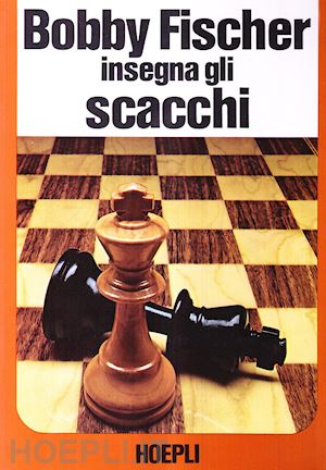 fischer bobby; margulies s.; mosenfelder d. - bobby fischer insegna gli scacchi