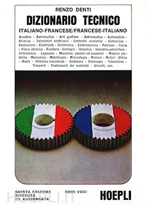 denti renzo - dizionario tecnico francese-italiano e italiano-francese