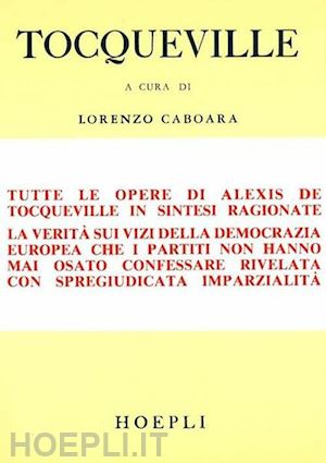 caboara lorenzo - tocqueville - democrazia e liberta' nel pensiero di alexis de tocqueville