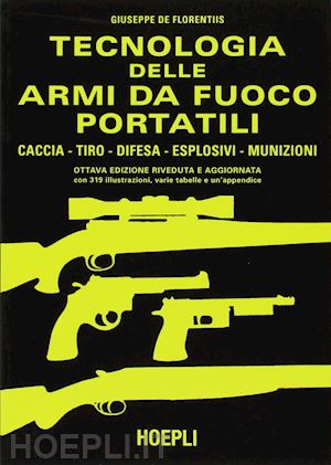 de florentiis giuseppe - tecnologia delle armi da fuoco portatili