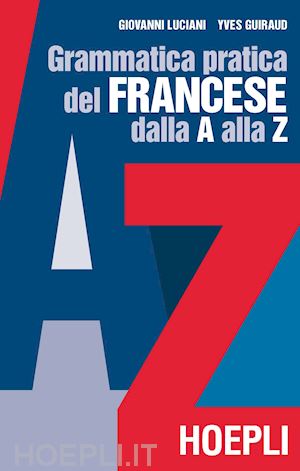 Grammatica essenziale. Francese - 9788851162672 in Grammatiche e