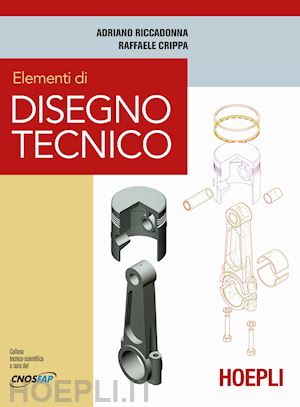Elementi Di Disegno Tecnico - Riccadonna Adriano; Crippa Raffaele