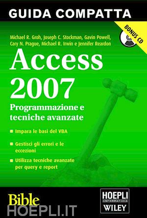 groh michael r. - access 2007 bible. programmazione e tecniche avanzate