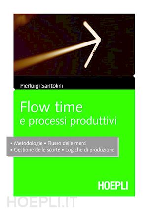 santolini pierluigi - flow time e processi produttivi