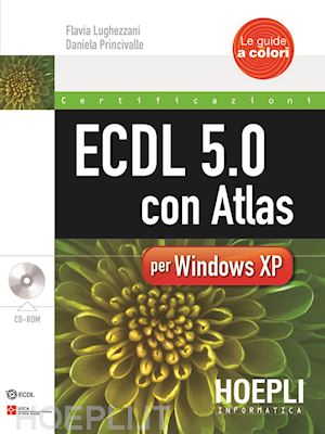 lughezzani flavia; princivalle daniela - ecdl 5.0 con atlas per xp. con cd-rom