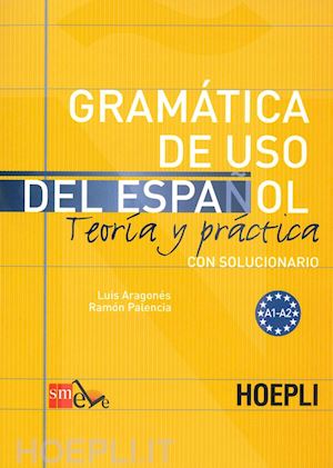 aragones luis; palencia ramon - gramatica de uso del espanol 1. teoria y pratica con solucionario