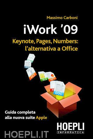 carboni massimo - iwork 2009. keynote, pages, numbers: l'alternativa a office
