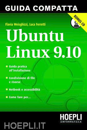 ferretti luca; weisghizzi flavia - ubuntu linux 9.10. guida compatta
