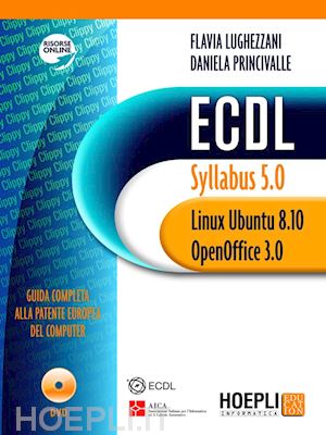 lughezzani flvia; princivalle danielo - ecdl - syllabus 5,0 - linux ubuntu 8.10 - openoffice 3,0