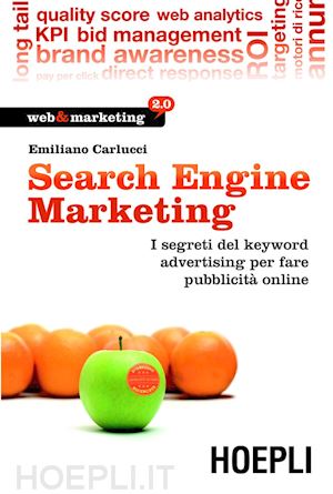 carlucci emiliano - search engine marketing. i segreti dei keyword advertising per fare pubblicita'