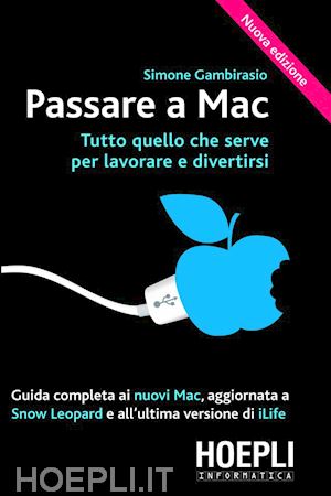 gambirasio simone - passare a mac. tutto quanto serve per lavorare e divertirsi