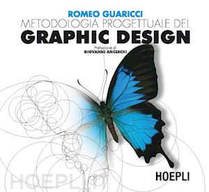 guaricci romeo - metodologia progettuale del graphic design. ediz. illustrata