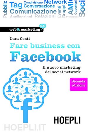 conti luca - fare business con facebook. il nuovo marketing dei social network